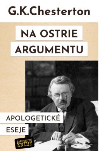 Kniha: Na ostrie argumentu - Gilbert Keith Chesterton