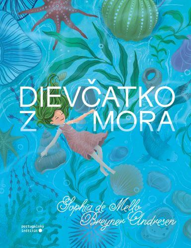 Kniha: Dievčatko z mora - Sophia de Mello