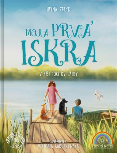 Kniha: Moja prvá iskra - Iryna Zelyk