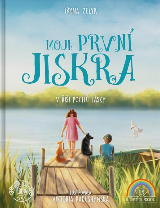 Kniha: Moje první jiskra - Iryna Zelyk