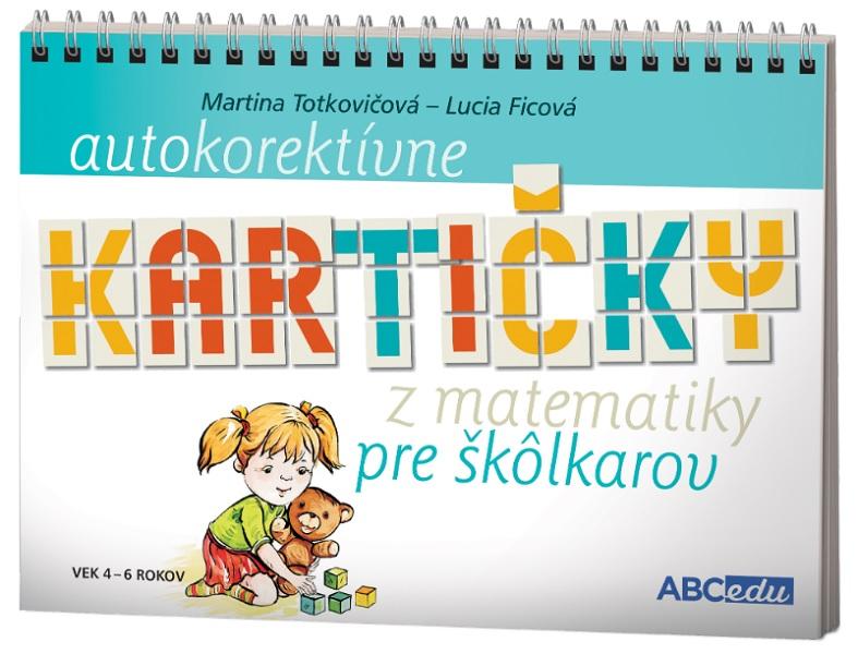 Kniha: Autokorektívne kartičky z matematiky pre škôlkarov - Martina Totkovičová