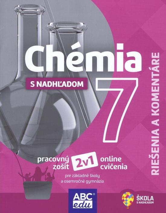 Kniha: Chémia s nadhľadom 7 - Riešenia a komentáre - Malík Michal