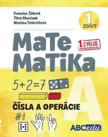 Kniha: Matematika A - zošit 1 (čísla a operácie) - Katarína Žilková