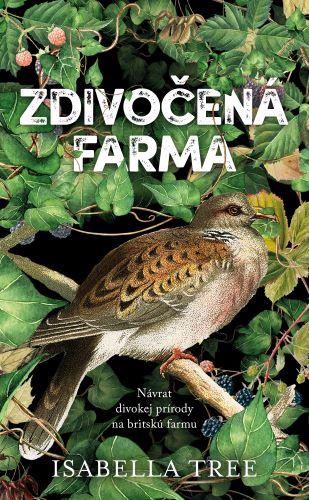 Kniha: Zdivočená farma - Isabella Tree