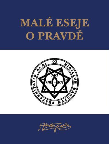 Kniha: Malé eseje o pravdě - Aleister Crowley