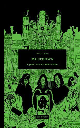 Kniha: Meltdown a jiné eseje 1987-2007 - Nick Land