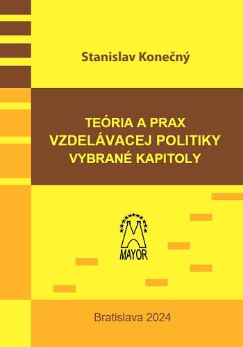 Kniha: Teória a prax vzdelávacej politiky, vybrané kapitoly - Stanislav Konečný