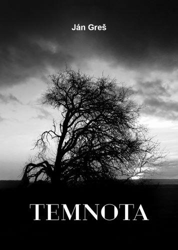 Kniha: Temnota - Ján Greš