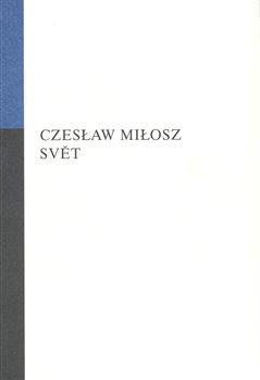 Kniha: Svět - Milosz, Czeslaw