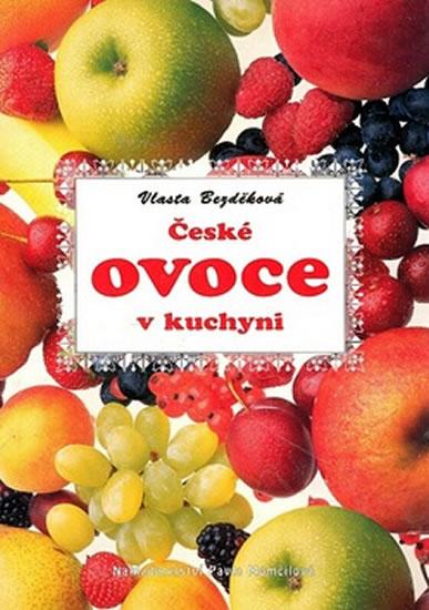 Kniha: České ovoce v kuchyni - Bezděková Vlasta