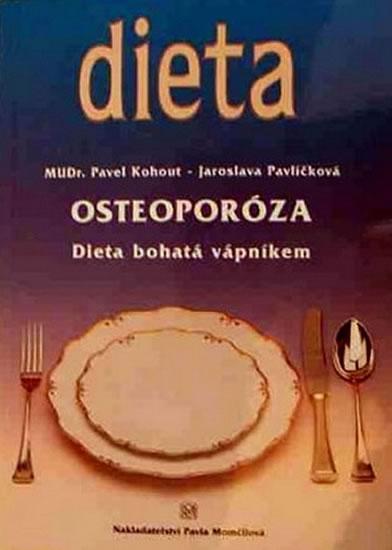 Kniha: Osteoporóza - Dieta bohatá vápníkem - Kohout Pavel, Pavlíčková Jaroslava