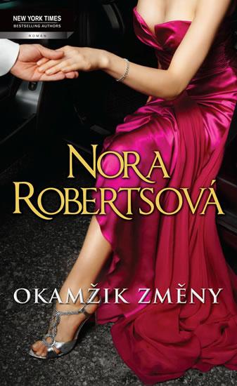 Kniha: Okamžik změny - Robertsová Nora