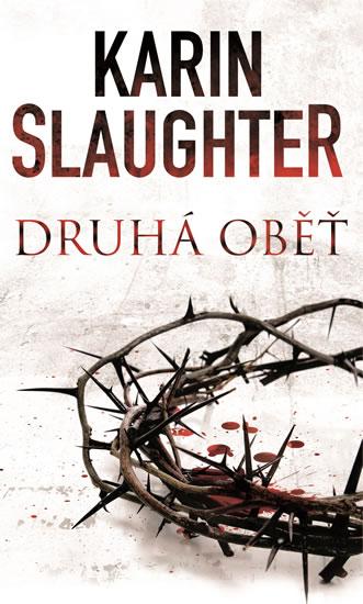 Kniha: Druhá oběť - Slaughter Karin