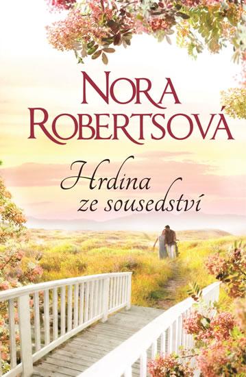 Kniha: Hrdina ze sousedství - Robertsová Nora