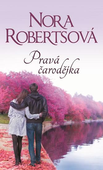 Kniha: Pravá čarodějka - Robertsová Nora