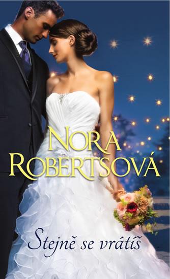 Kniha: Stejně se vrátíš - Robertsová Nora