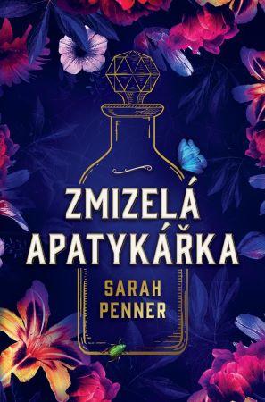 Kniha: Zmizelá apatykářka - Sarah Penner