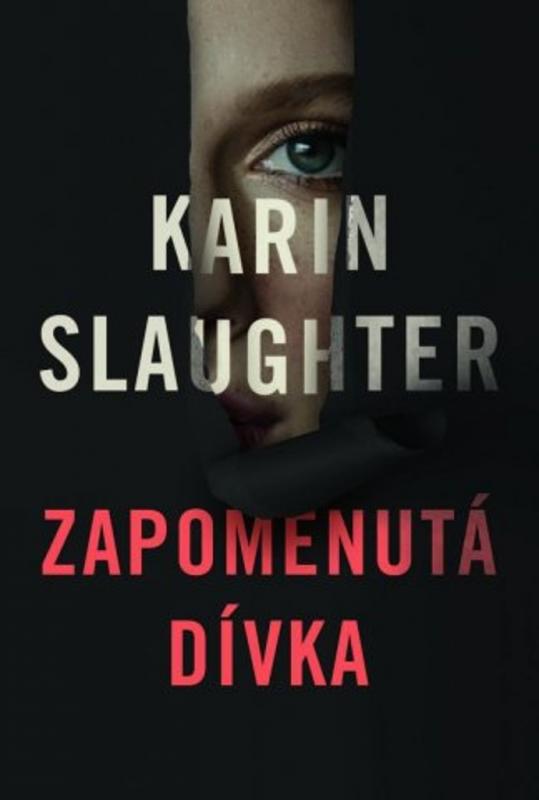 Kniha: Zapomenutá dívka - Karin Slaughter