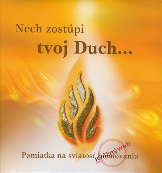 Kniha: Nech zostupi tvoj Duch ... Pamiatka na sviatosť birmovania - Nawrocka Małgorzata