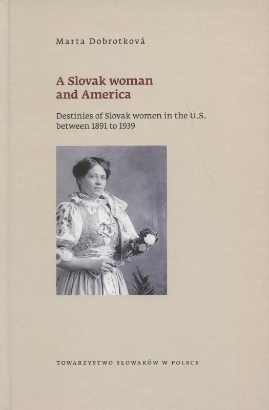 Kniha: A Slovak woman and America - Marta Dobrotková