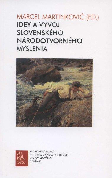 Kniha: Idey a vývoj slovenského národotvorného myslenia v 19. storočí - Marcel Martinkovič