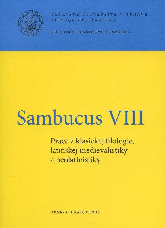 Kniha: Sambucus VIII. Práce z klasickej filológie, latinskej medievalistiky a neolatinistiky - Nicol Sipekiová