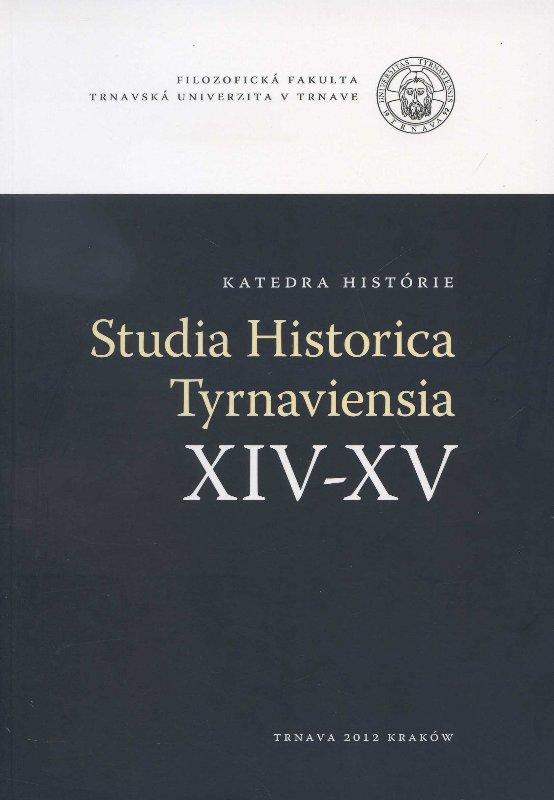 Kniha: Studia Historica Tyrnaviensia XIV-XV - Kolektív autorov