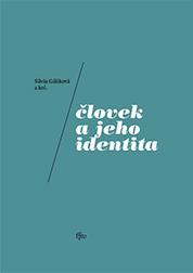 Kniha: Človek a jeho identita - Silvia Gáliková