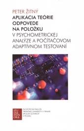 Kniha: Aplikácia teórie odpovede na položku - Peter Žitný