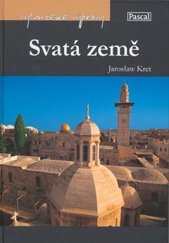 Kniha: Svatá země - Jaroslaw Kret
