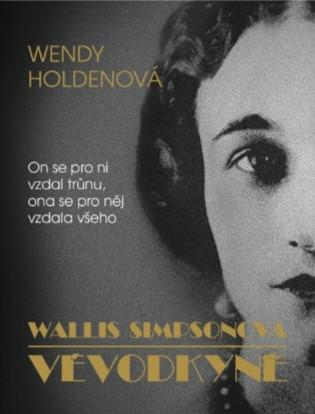 Kniha: Vévodkyně - Wallis Simpsonová - Wendy Holdenová