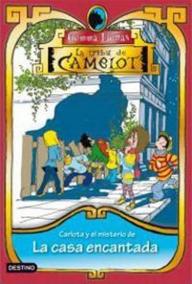 Carlota y el misterio de la casa encantada: La tribu de Camelot 4