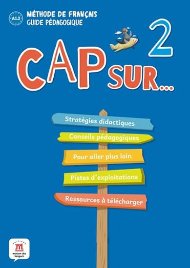 Kniha: Cap Sur 2 (A1.2) – Guide pédagogiqueautor neuvedený