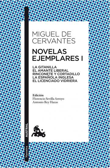 Kniha: Novelas ejemplares I: La gitanilla. El amante liberal. Rinconete y cortadillo. La espanola inglesa. El licenciado Vidriera - de Cervantes Miguel