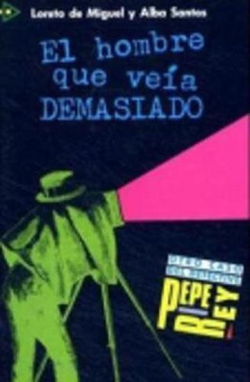 Kniha: El Hombre Que Veia Demasiado (coleccion Para Que Leas - Level 1) - De Miguel Loreto