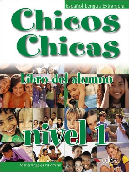 Kniha: CHICOS CHICAS 1 LIBRO DEL ALUMNOautor neuvedený