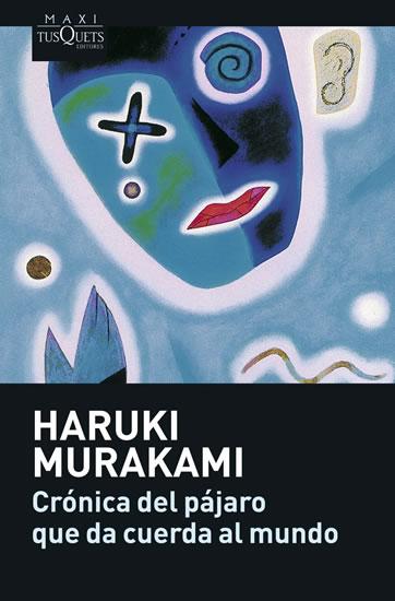 Kniha: Crónica del pájaro que da cuerda al mundo - Murakami Haruki