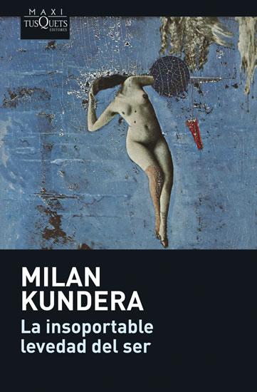 Kniha: La insoportable levedad del ser - Kundera Milan
