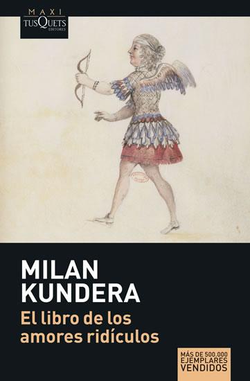 Kniha: El libro de los amores ridículos - Kundera Milan