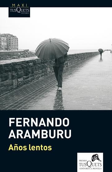 Kniha: Anos lentos - Aramburu Fernando