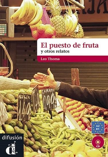 Kniha: El puesto de fruta y otros relatos (A2-B1 )autor neuvedený
