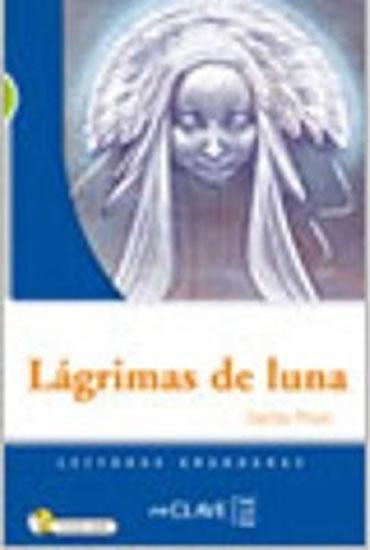 Kniha: Lecturas adolescentes. Lagrimas de luna + CD audio, Nivel B1 (Spanish Edition) - Pisos Cecilia