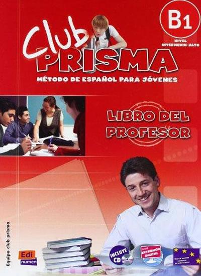 Kniha: Club Prisma Intermedio-Alto B1 - Libro del profesor + CDautor neuvedený