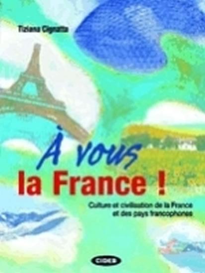 Kniha: A Vous la France! + CD - Cignatta Tiziana