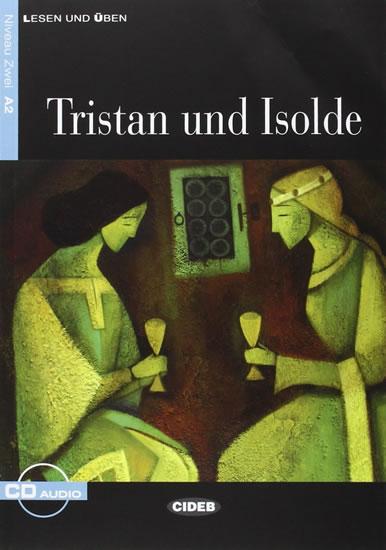 Kniha: Tristan Und Isolde + CD - Tschiesche  J., Gellenbeck Ch.