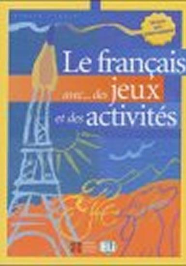 Kniha: Le français avec... des jeux et des activités - Roberts A.R.R.R.