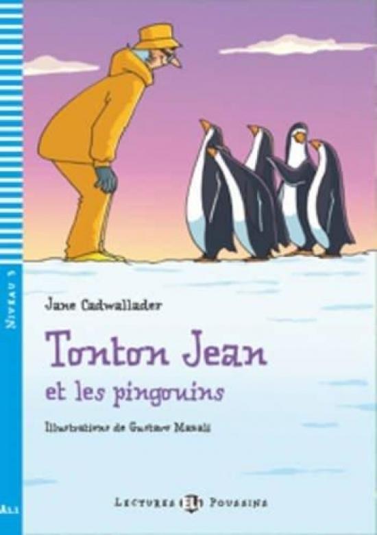 Kniha: Tonton Jean et les pingouins (A1.1) - Cadwallader Jane