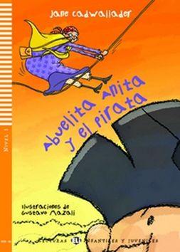 Kniha: Abuelita Anita y el pirata (Sub-A1) - Jane Cadwallader