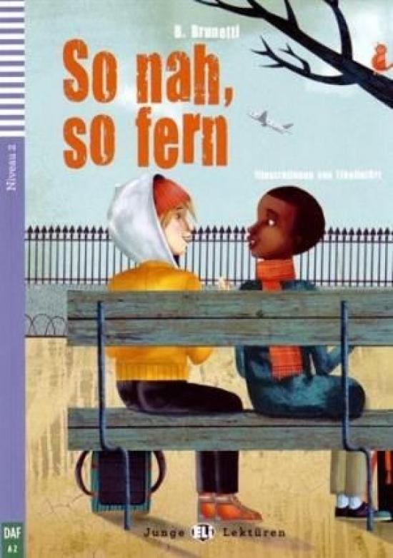 Kniha: So nah, so fern+ CD (A2) - Brunetti B.