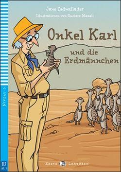 Kniha: Onkel Karl und die Erdmännchen+ Multi-ROM (A1.1) - Jane Cadwallader